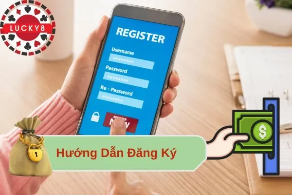 Hướng Dẫn Đăng Ký luck8